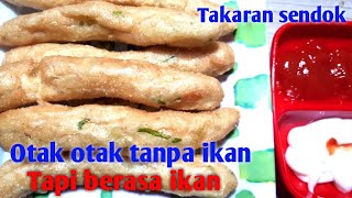 Otak otak tanpa ikan tapi berasa ikan