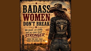 Badass Women Don't Break