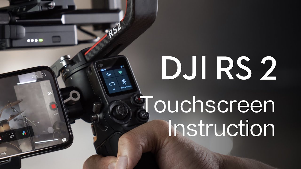 DJI RS 2 | Touchscreen Instruction