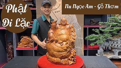 Phật di lặc ngồi bao tiền vàng với mùi thơm dịu ngọt gỗ nu ngọc am - Gỗ Nguyễn Hồng 0789336318