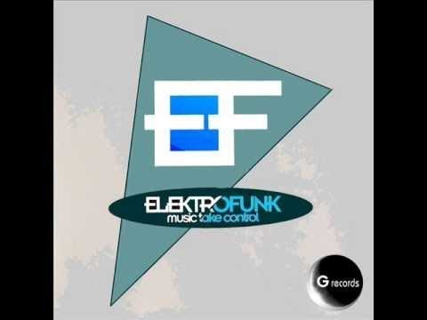Elektrofunk — Elektrofunk "Music take control" Elektro melody mix GR 071/13 (Official Video)