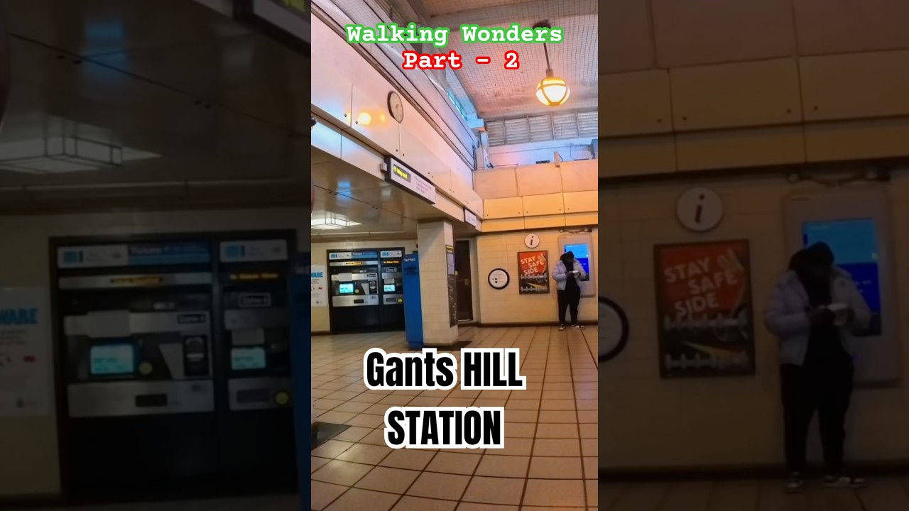 🏴󠁧󠁢󠁥󠁮󠁧󠁿GANTS HILL | UNDERGROUND Station 🥲🥲 Part-2 