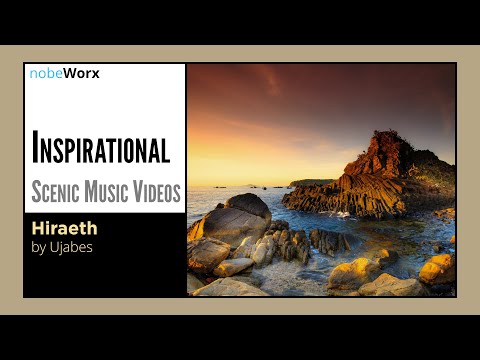 Ujabes - Hiraeth | Inspirational Scenic Music Videos