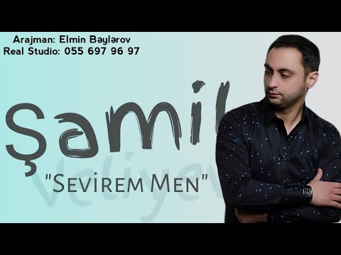 Samil Veliyev - Sevirem Men (Official Music)