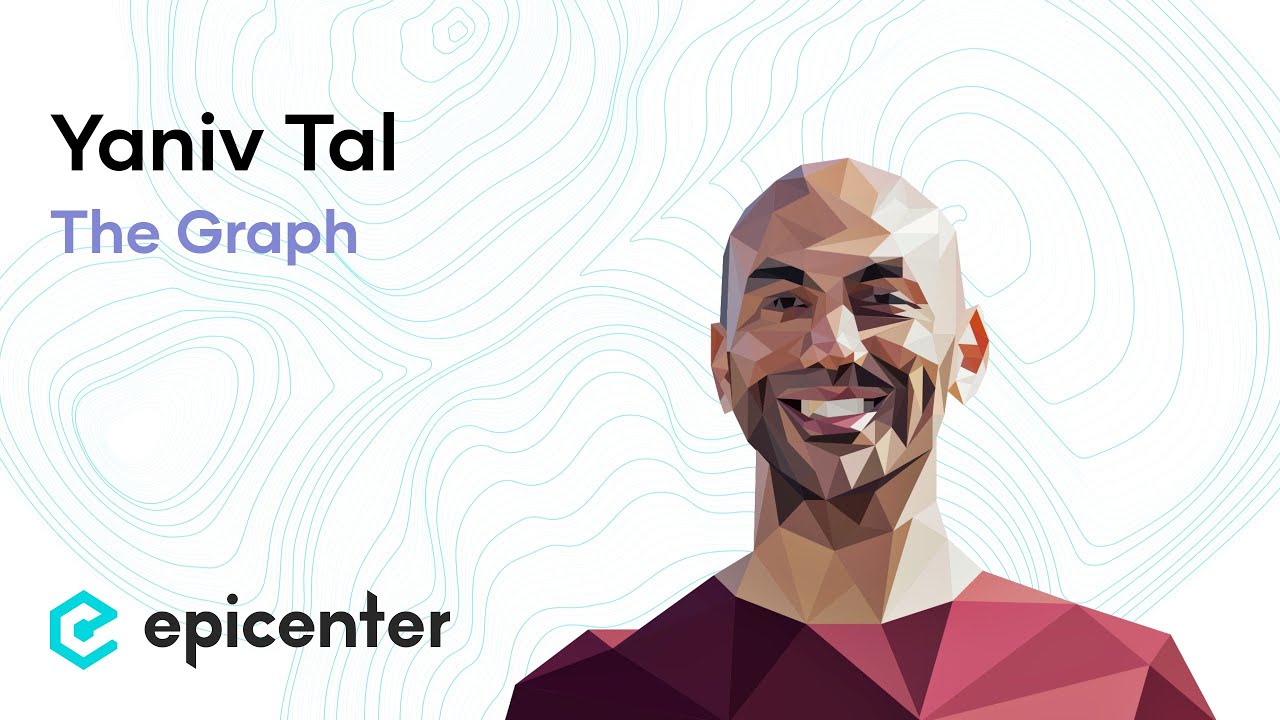 Yaniv Tal: The Graph – A Marketplace for Web3 Data Indexes Based on GraphQL (#283)