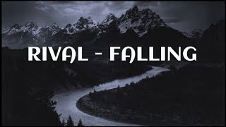 Rival - Falling  (With CRVN) [ UFS - Unknown Full Sound ] Music Release