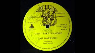 Jah Warriors  - Can&#39;t Take No More 12&quot;