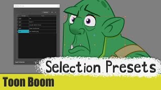 Toon Boom Harmony Tutorial  #19 -  Selection Presets