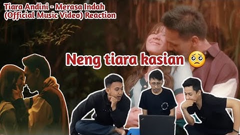 Tiara Andini - Merasa Indah (Official Music Video) Reaction | Neng Tiara kasian 🥺 | MV REACTION