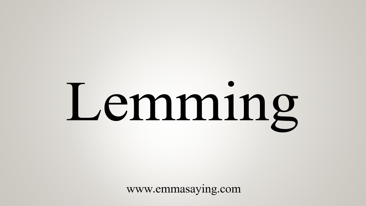 How To Say Lemmings 