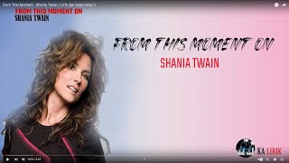From This Moment - Shania Twain ( Lirik dan terjemahan )