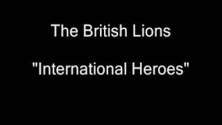 Video thumbnail of "The British Lions - International Heroes [HQ Audio]"