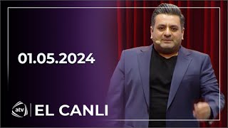 El Canlı / Səidə Sultan, Nura Suri, Kazım Sübhan 01.05.2024