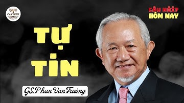 Có bao giờ Thầy mất tự tin? | Giáo sư Phan Văn Trường | Cấy Nền Radio | #CauHoiHomNay128