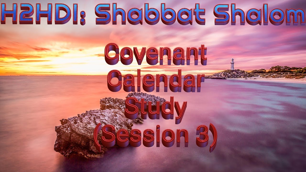 Shabbat Live - Covenant Calendar Study (Session 3) - YouTube