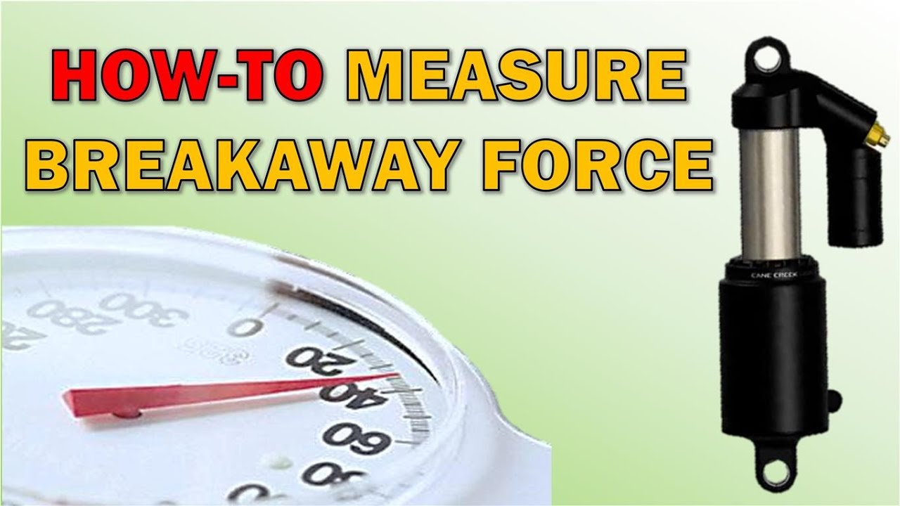 Howto measure Breakaway Force (MTB rear suspension Ep.8) YouTube