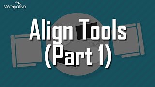 Menuvative Tutorial 13: Align Tools (Part 1)