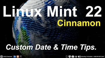 Linux Mint 22 - Cinnamon - Custom Date & Time Tips or strftime formatting.