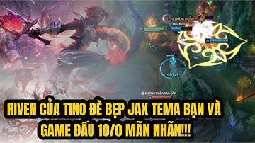 🔥 RIVEN & IRELIA – ĐÈ NÁT LANE JAX, GAME ĐẤU 10/0 MÃN NHÃN!!! 💥