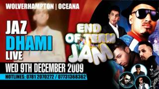 END OF TERM JAM WED 9TH DEC,IMRAN KHAN,JAZ DHAMI,JK,RANA SAHOTA,JUS RITZ,DJ GURPS,RICKY BHALLA