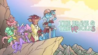 The Brave & The Kobolds - Intro