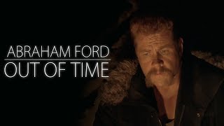 Abraham Ford Tribute || Out of Time [TWD]