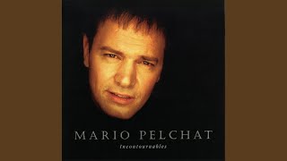 Video thumbnail of "Mario Pelchat - Reste-là"