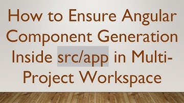 How to Ensure Angular Component Generation Inside src/app in Multi-Project Workspace