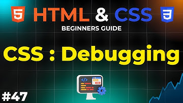 CSS : Debugging Tools and Techniques | HTML and CSS Beginners Guide | IMS Coding