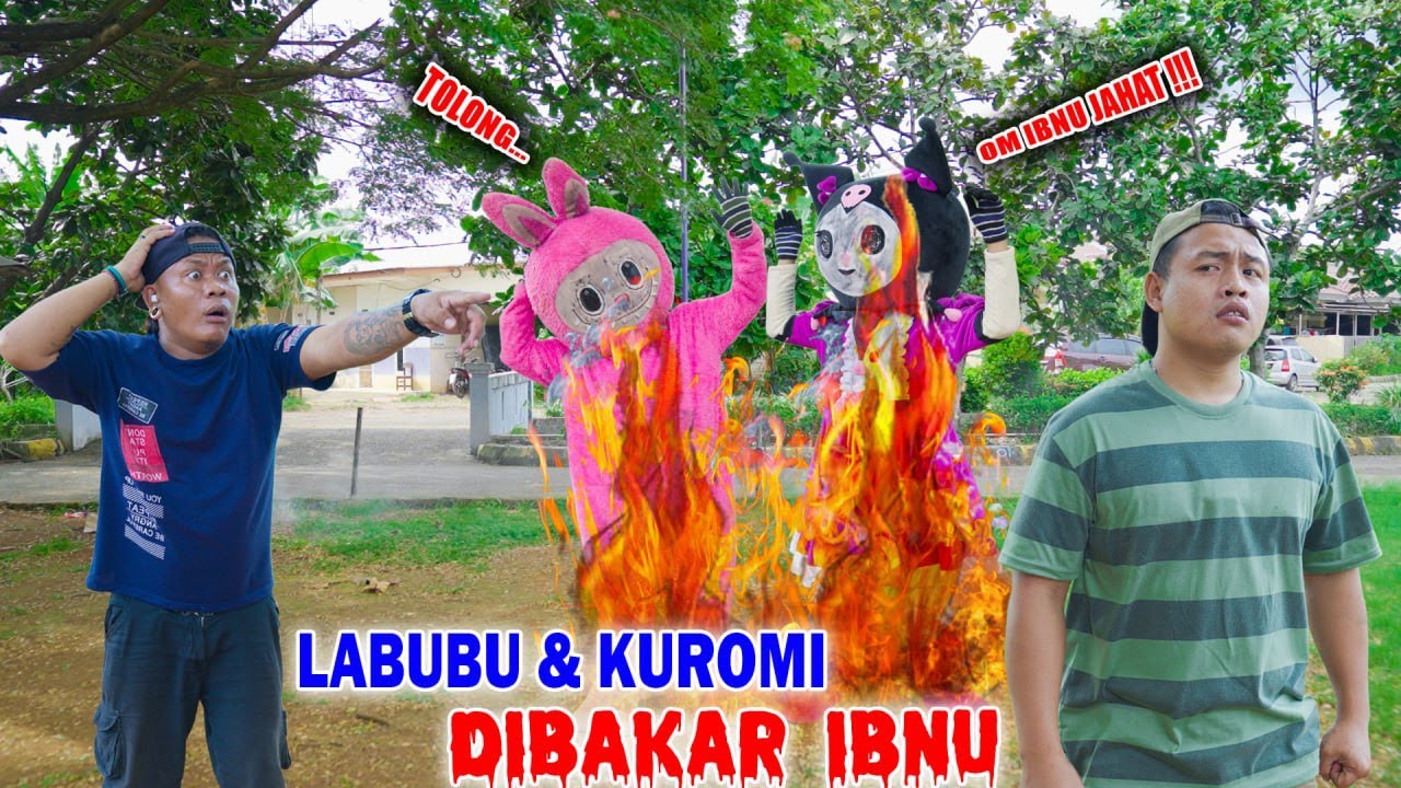 Gawat !!!  Labubu Dan Kuromi Di Bakar Om Ibnu