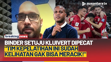 [FULL] Bung Binder Setuju Kluivert Dipecat: Secara Permainan Buruk, Gak Bisa Meracik | NTV