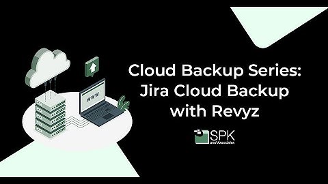 Cloud Backup Series: Jira Cloud Backup with Revyz