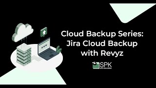 Cloud Backup Series: Jira Cloud Backup with Revyz