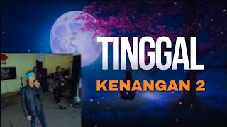 Tinggal Kenangan 2 | Engsel Rose