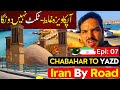 Iran visa problems  chabahar bus station twist  pakistan to iran by road ep 7  travel to yazd