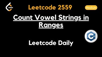 Count Vowel Strings in Ranges Using Prefix Sum | Leetcode 2559