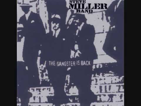 Steve Miller Band - The Gangster Is Back - 07 - Gangster Of Love