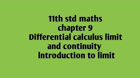 11th std maths chapter 9 Differential calculus limit and continuity  lntroduction to limit