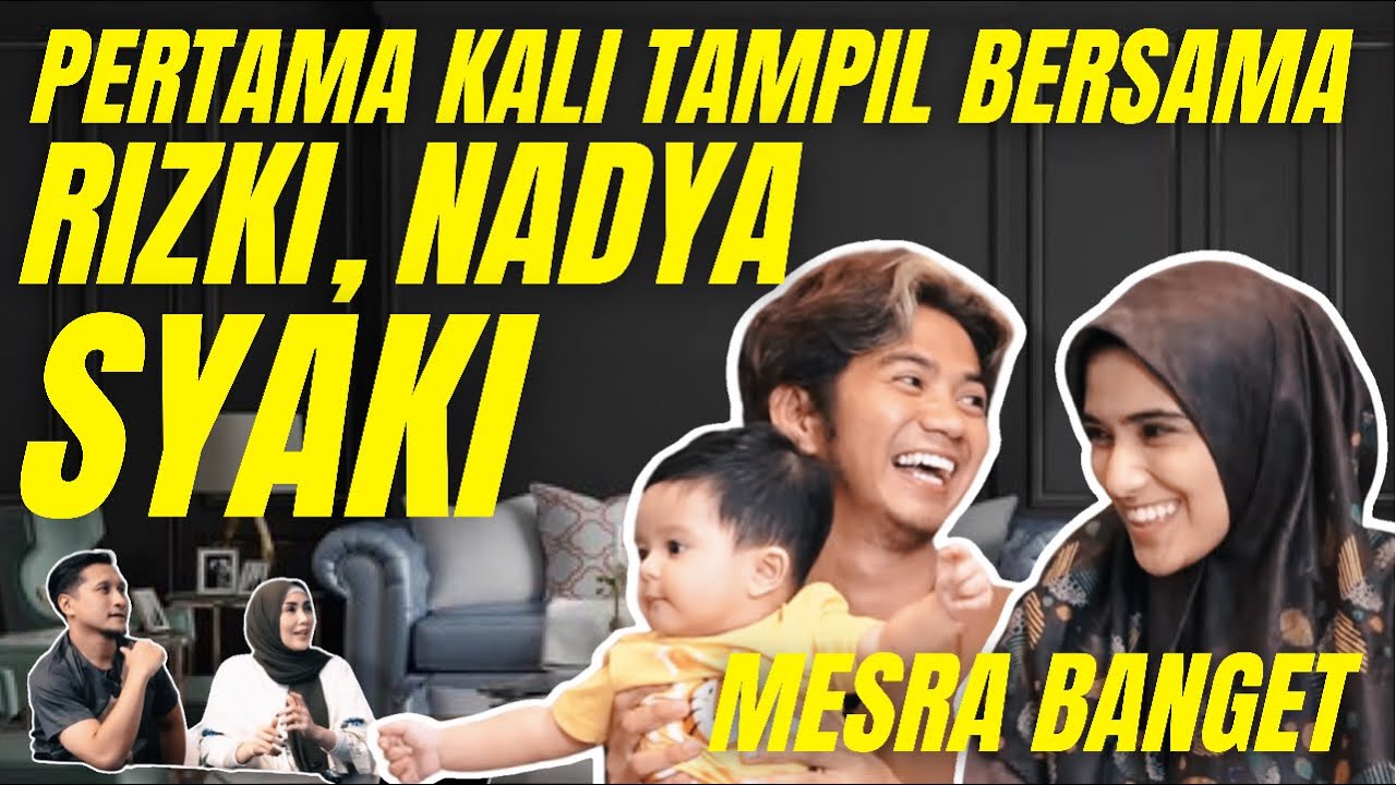 Rizki & Nadya Pertama kali tampil bersama, bareng gemes Syaki, Mesra bangeet