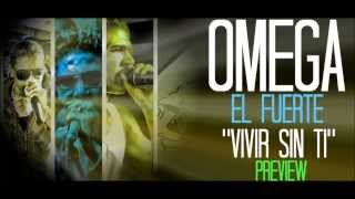 Video Vivir Sin Ti Omega