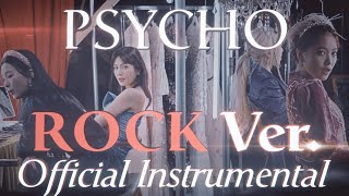 Red Velvet  'Psycho' ROCK Ver. Official Instrumental MV