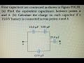 Calculate the charge on each capacitor if a 15.0-V battery is connected across points a and b.