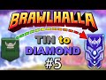 Brawlhalla TIN to DIAMOND using ALL Legends! #5 • RANKED 1v1 Gameplay