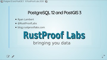 Postgres 12 and PostGIS 3  (5 / 6 in webinar series)