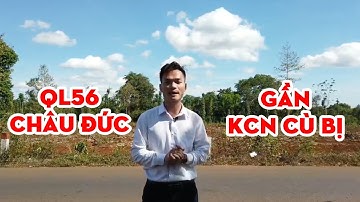 Bán Đất Châu Đức Bà Rịa Vũng Tàu, Lô đất 1 xẹc Quốc Lộ 56 gần KCN Cù Bị - Nam Nhà Đất