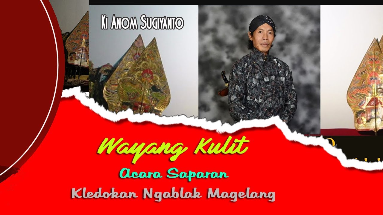 Pagelaran Wayang Kulit Tradisi Saparan di Kledokan Ngablak Magelang - Ki Anom Sugiyanto Seloprojo