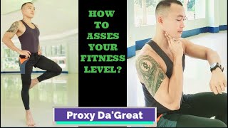 How To Assess Your Current Fitness Level - DO it now to know your strengths and weaknesses!