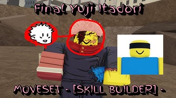 [JJS-SKILL BUILDER]  - Final Yuji Itadori Moveset