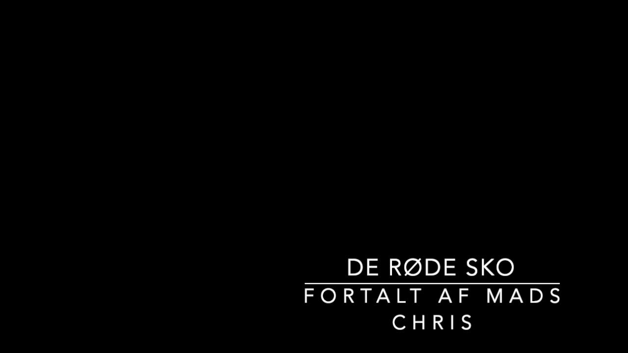 Røde Sko (Et af Hans Andersen) - YouTube