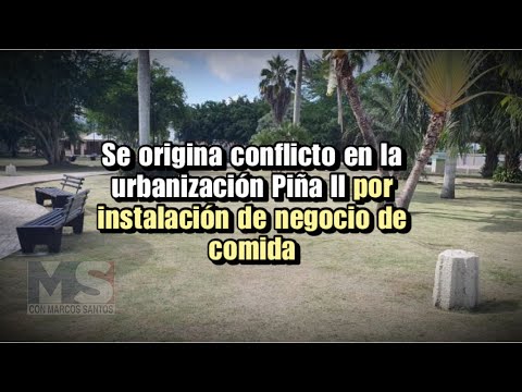 Se origina conflicto en la urbanización Piña II por instalación de negocio de comida